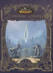 World of Warcraft: Exploring Azeroth - The Eastern Kingdoms: Exploring Azeroth - The Eastern Kingdoms цена и информация | Книги по экономике | 220.lv