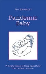 Pandemic Baby: Becoming a Parent in Lockdown cena un informācija | Pašpalīdzības grāmatas | 220.lv