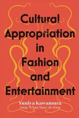 Cultural Appropriation in Fashion and Entertainment цена и информация | Книги об искусстве | 220.lv
