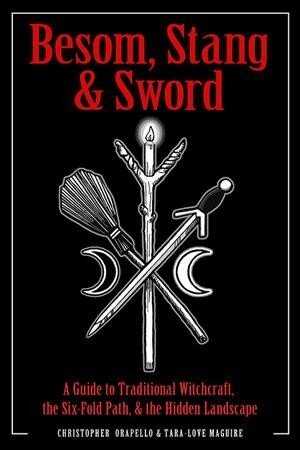 Besom, Stang & Sword: A Guide to Traditional Witchcraft, the Sixfold Path and the Hidden Landscape cena un informācija | Pašpalīdzības grāmatas | 220.lv