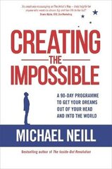 Creating the Impossible: A 90-day Program to Get Your Dreams Out of Your Head and into the World cena un informācija | Pašpalīdzības grāmatas | 220.lv