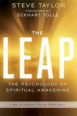 Leap: The Psychology of Spiritual Awakening (An Eckhart Tolle Edition) An Eckhart Tolle ed цена и информация | Самоучители | 220.lv