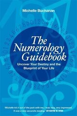 Numerology Guidebook: Uncover Your Destiny and the Blueprint of Your Life цена и информация | Самоучители | 220.lv