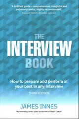 Interview Book, The: How to prepare and perform at your best in any interview 3rd edition cena un informācija | Pašpalīdzības grāmatas | 220.lv