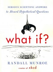 What If? (International Edition): Serious Scientific Answers to Absurd Hypothetical Questions цена и информация | Фантастика, фэнтези | 220.lv