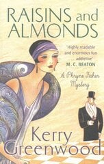 Raisins and Almonds: Miss Phryne Fisher Investigates cena un informācija | Fantāzija, fantastikas grāmatas | 220.lv