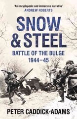 Snow and Steel: Battle of the Bulge 1944-45 cena un informācija | Vēstures grāmatas | 220.lv