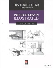 Interior Design Illustrated, Fourth Edition 4th Edition цена и информация | Книги по архитектуре | 220.lv