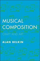 Musical Composition: Craft and Art цена и информация | Книги об искусстве | 220.lv