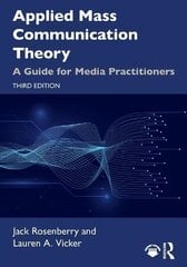 Applied Mass Communication Theory: A Guide for Media Practitioners 3rd edition cena un informācija | Mācību grāmatas | 220.lv