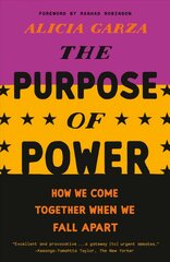 Purpose of Power: How We Come Together When We Fall Apart cena un informācija | Sociālo zinātņu grāmatas | 220.lv