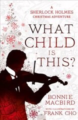 What Child is This?: A Sherlock Holmes Christmas Adventure цена и информация | Фантастика, фэнтези | 220.lv