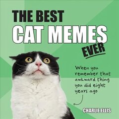 Best Cat Memes Ever: The Funniest Relatable Memes as Told by Cats цена и информация | Книги для подростков и молодежи | 220.lv