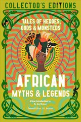 African Myths & Legends: Tales of Heroes, Gods & Monsters cena un informācija | Fantāzija, fantastikas grāmatas | 220.lv