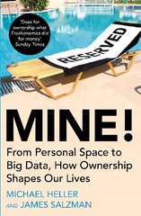 Mine!: From Personal Space to Big Data, How Ownership Shapes Our Lives Main cena un informācija | Ekonomikas grāmatas | 220.lv