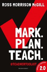 Mark. Plan. Teach. 2.0: New edition of the bestseller by Teacher Toolkit cena un informācija | Sociālo zinātņu grāmatas | 220.lv