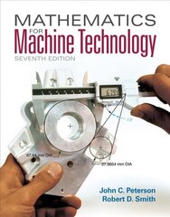 Mathematics for Machine Technology: With Biological Applications 7th edition cena un informācija | Ekonomikas grāmatas | 220.lv