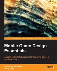 Mobile Game Design Essentials цена и информация | Книги по экономике | 220.lv