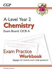 A-Level Chemistry: OCR A Year 2 Exam Practice Workbook - includes Answers цена и информация | Развивающие книги | 220.lv