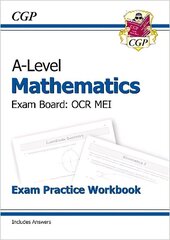 A-Level Maths OCR MEI Exam Practice Workbook (includes Answers) cena un informācija | Izglītojošas grāmatas | 220.lv