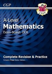A-Level Maths OCR Complete Revision & Practice (with Online Edition) cena un informācija | Izglītojošas grāmatas | 220.lv