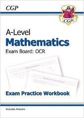 A-Level Maths OCR Exam Practice Workbook (includes Answers) cena un informācija | Izglītojošas grāmatas | 220.lv