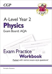 A-Level Physics: AQA Year 2 Exam Practice Workbook - includes Answers cena un informācija | Izglītojošas grāmatas | 220.lv