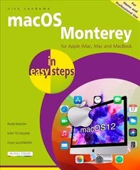 macOS Monterey in easy steps: Updated for the forthcoming macOS Monterey (version 12), due Autumn/Fall 2021 цена и информация | Книги по экономике | 220.lv