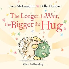 Longer the Wait, the Bigger the Hug Main cena un informācija | Grāmatas mazuļiem | 220.lv
