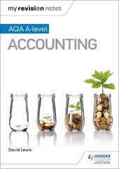 My Revision Notes: AQA A-level Accounting cena un informācija | Ekonomikas grāmatas | 220.lv