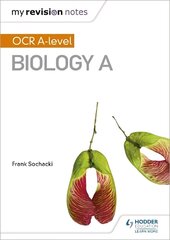 My Revision Notes: OCR A Level Biology A цена и информация | Книги по экономике | 220.lv