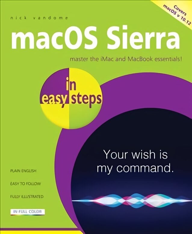macOS Sierra in easy steps: Covers OS X 10. 12 cena un informācija | Ekonomikas grāmatas | 220.lv