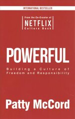 Powerful: Building a Culture of Freedom and Responsibility цена и информация | Книги по экономике | 220.lv