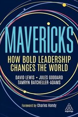 Mavericks: How Bold Leadership Changes the World cena un informācija | Ekonomikas grāmatas | 220.lv