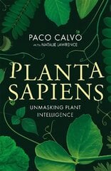 Planta Sapiens: Unmasking Plant Intelligence cena un informācija | Ekonomikas grāmatas | 220.lv