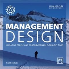 Management Design: Managing people and organizations in turbulent times 2nd edition cena un informācija | Ekonomikas grāmatas | 220.lv