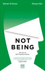 Not Being: The Art of Self-Transformation cena un informācija | Ekonomikas grāmatas | 220.lv