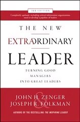 New Extraordinary Leader, 3rd Edition: Turning Good Managers into Great   Leaders: Turning Good Managers into Great Leaders 3rd edition цена и информация | Книги по экономике | 220.lv