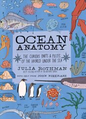Ocean Anatomy: The Curious Parts & Pieces of the World Under the Sea: The Curious Parts & Pieces of the World Under the Sea cena un informācija | Sociālo zinātņu grāmatas | 220.lv