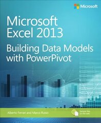 Microsoft Excel 2013 Building Data Models with PowerPivot: Microsoft (R) Excel (R) 2013 cena un informācija | Ekonomikas grāmatas | 220.lv