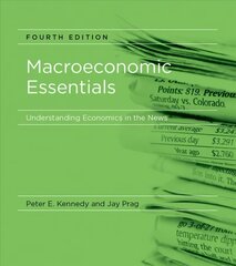Macroeconomic Essentials: Understanding Economics in the News fourth edition cena un informācija | Ekonomikas grāmatas | 220.lv