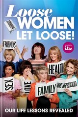 Loose Women: Let Loose!: Our Life Lessons Revealed цена и информация | Романы | 220.lv