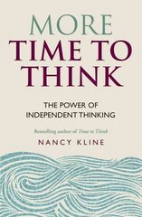 More Time to Think: The power of independent thinking цена и информация | Книги по экономике | 220.lv