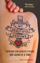 My Beautiful Genome: Exposing Our Genetic Future, One Quirk at a Time цена и информация | Книги по экономике | 220.lv