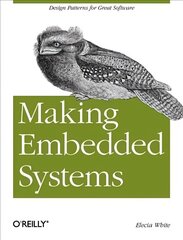 Making Embedded Systems: Design Patterns for Great Software cena un informācija | Ekonomikas grāmatas | 220.lv