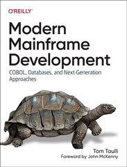 Modern Mainframe Development: Cobol, Databases and Next-Generation Approaches cena un informācija | Ekonomikas grāmatas | 220.lv