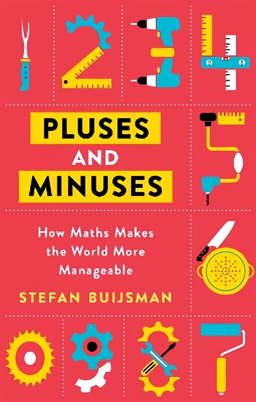 Pluses and Minuses: How Maths Makes the World More Manageable cena un informācija | Ekonomikas grāmatas | 220.lv