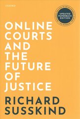 Online Courts and the Future of Justice цена и информация | Книги по экономике | 220.lv