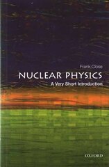 Nuclear Physics: A Very Short Introduction cena un informācija | Ekonomikas grāmatas | 220.lv