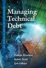 Managing Technical Debt: Reducing Friction in Software Development цена и информация | Книги по экономике | 220.lv